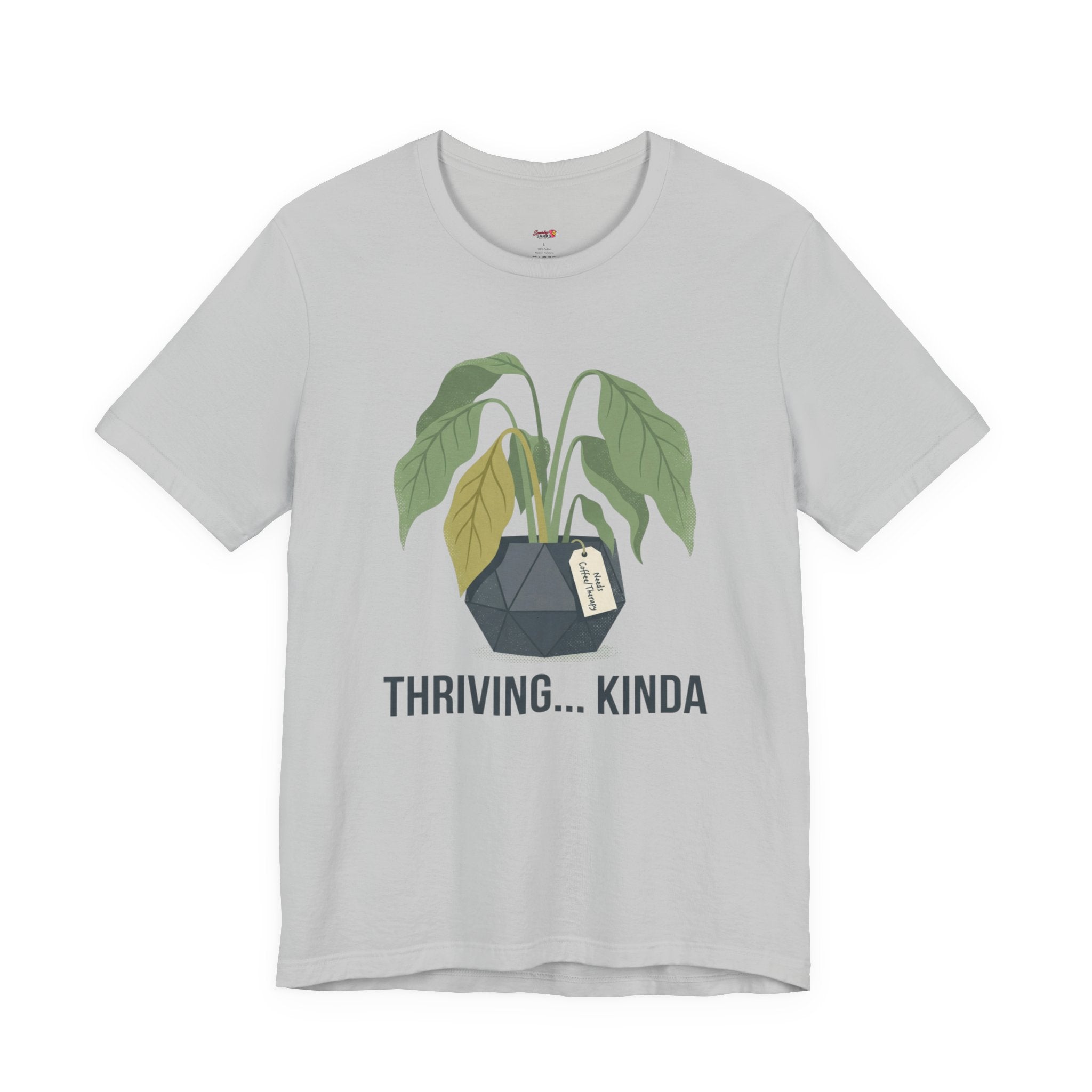 Thriving...Kinda T-Shirt