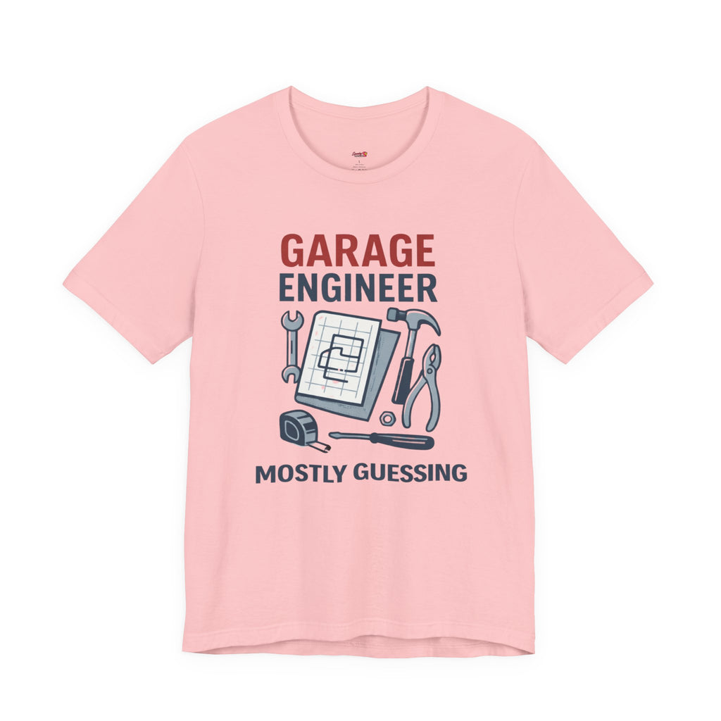 Garage Engineer -- Mostly Guessing T-Shirt