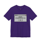 Error: Opinion Rejected T-Shirt