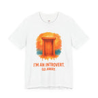 I'm an Introvert.  Go Away.  T-Shirt