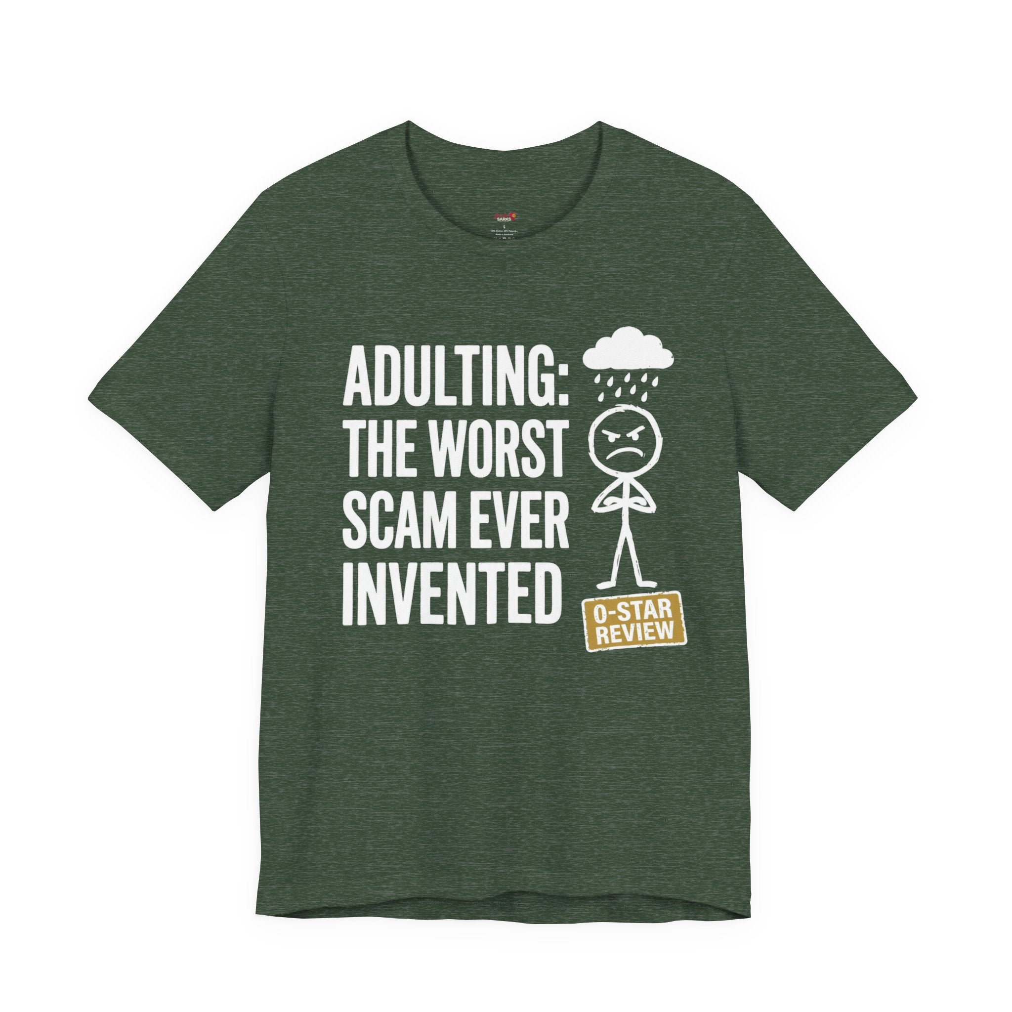 Adulting: The Worst Scam Ever Invented T-Shirt