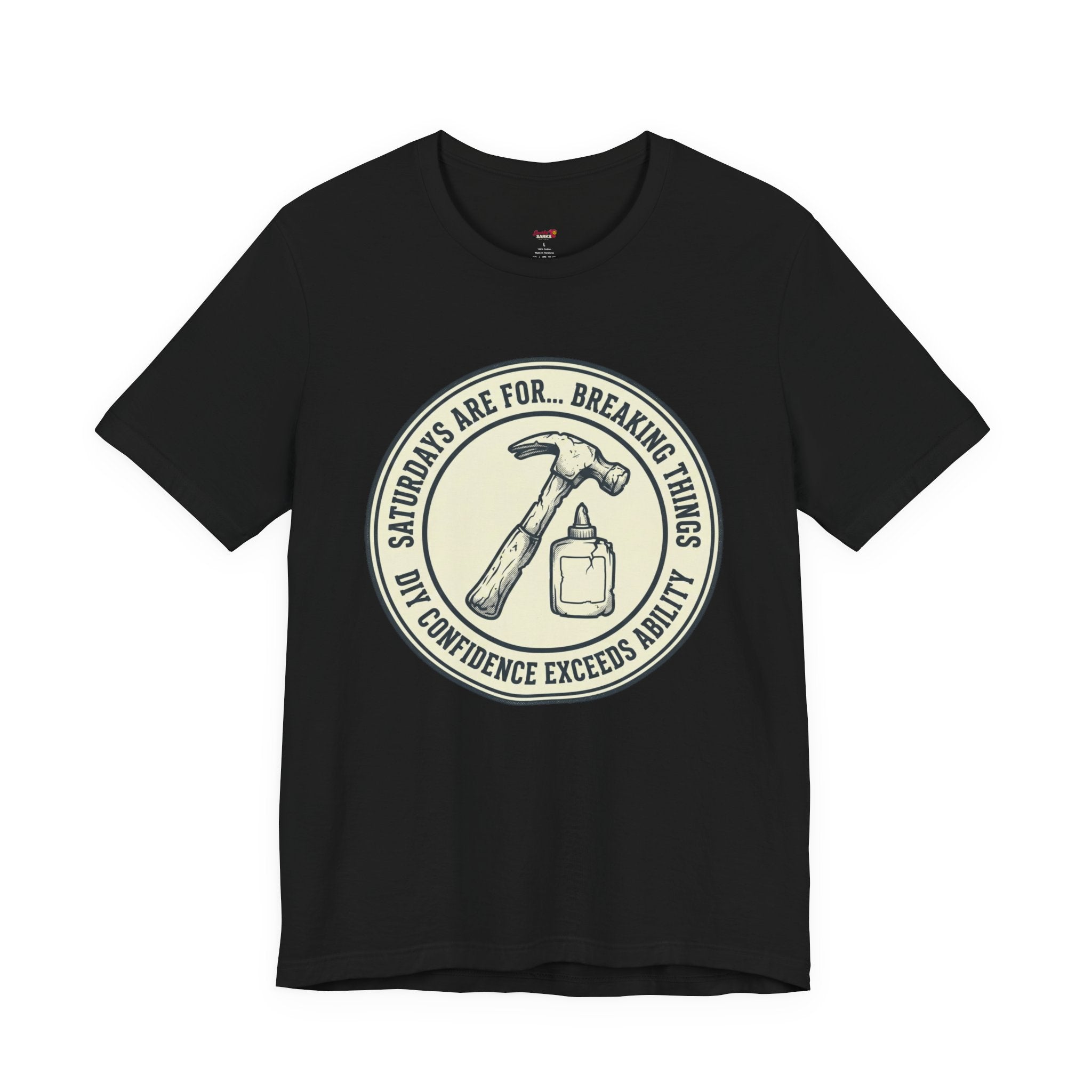 Saturdays are for Breaking Things T-Shirts
