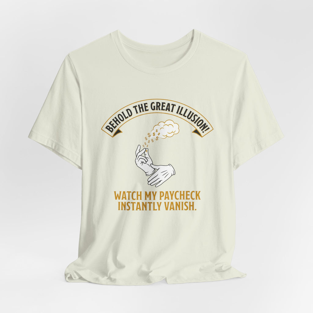 Behold!  The Great Illusion! T-Shirt