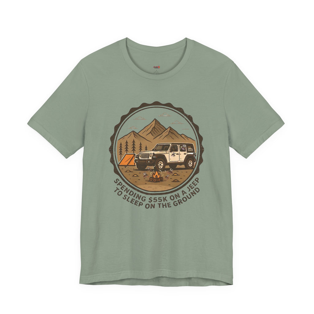 Spend 55K to Sleep on the Ground T-Shirt