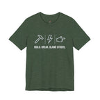 Build.  Break.  Blame Others.  T-Shirt