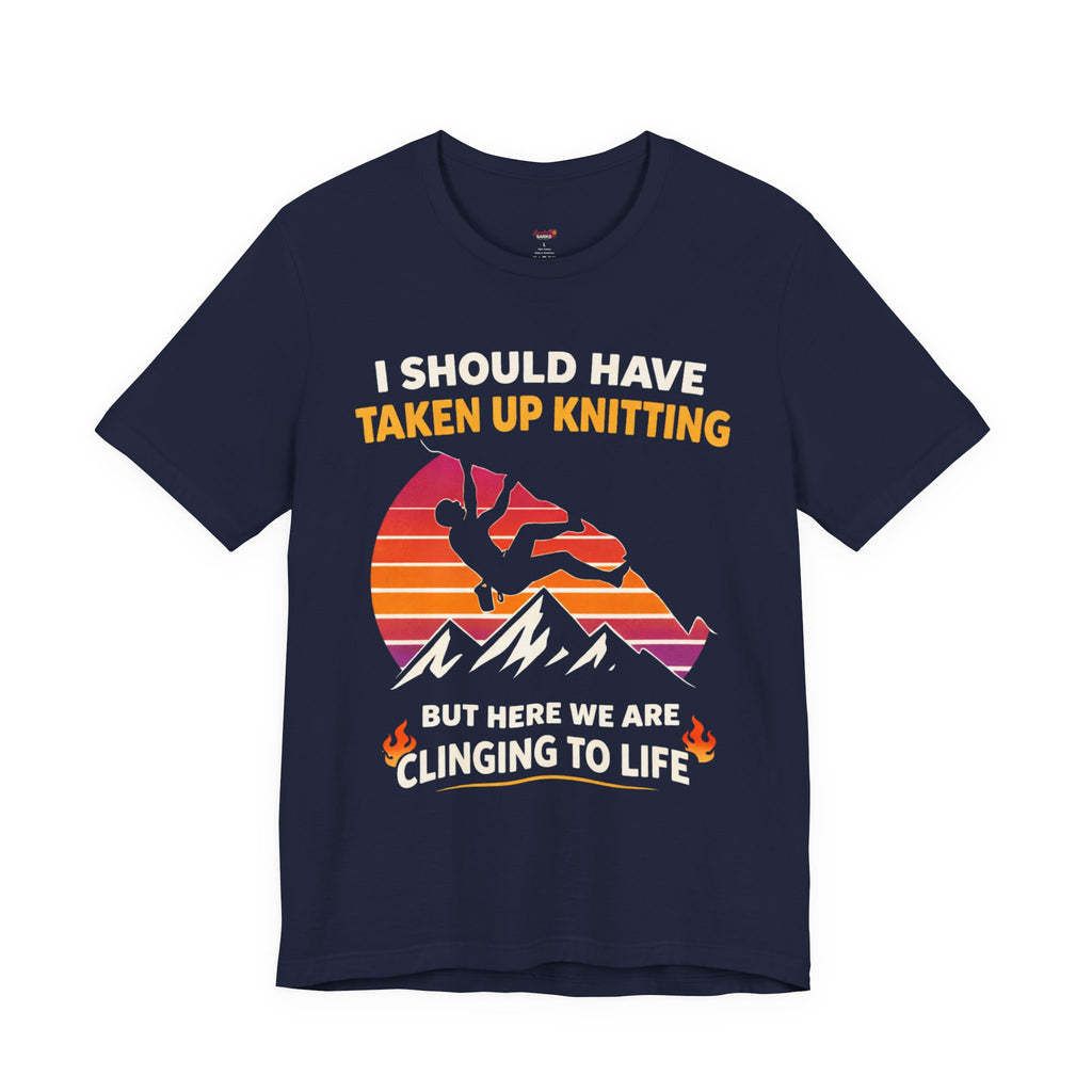 Should Have Taken up Knitting T-Shirt