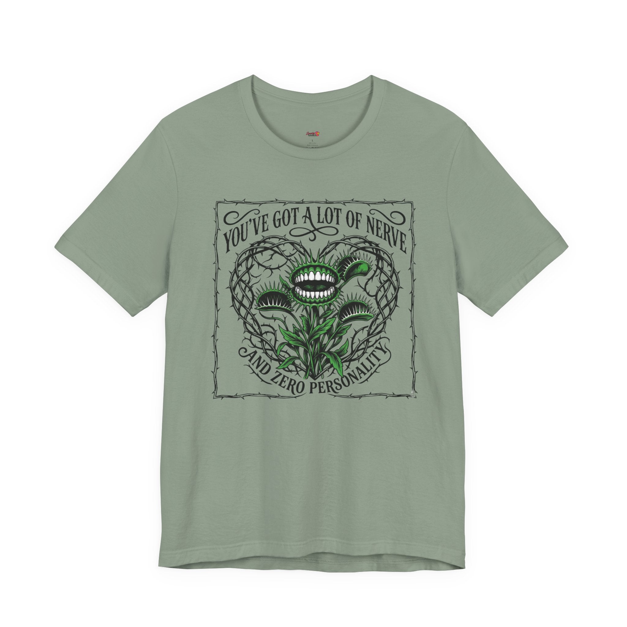 You've Got a Lot of Nerve T-Shirt