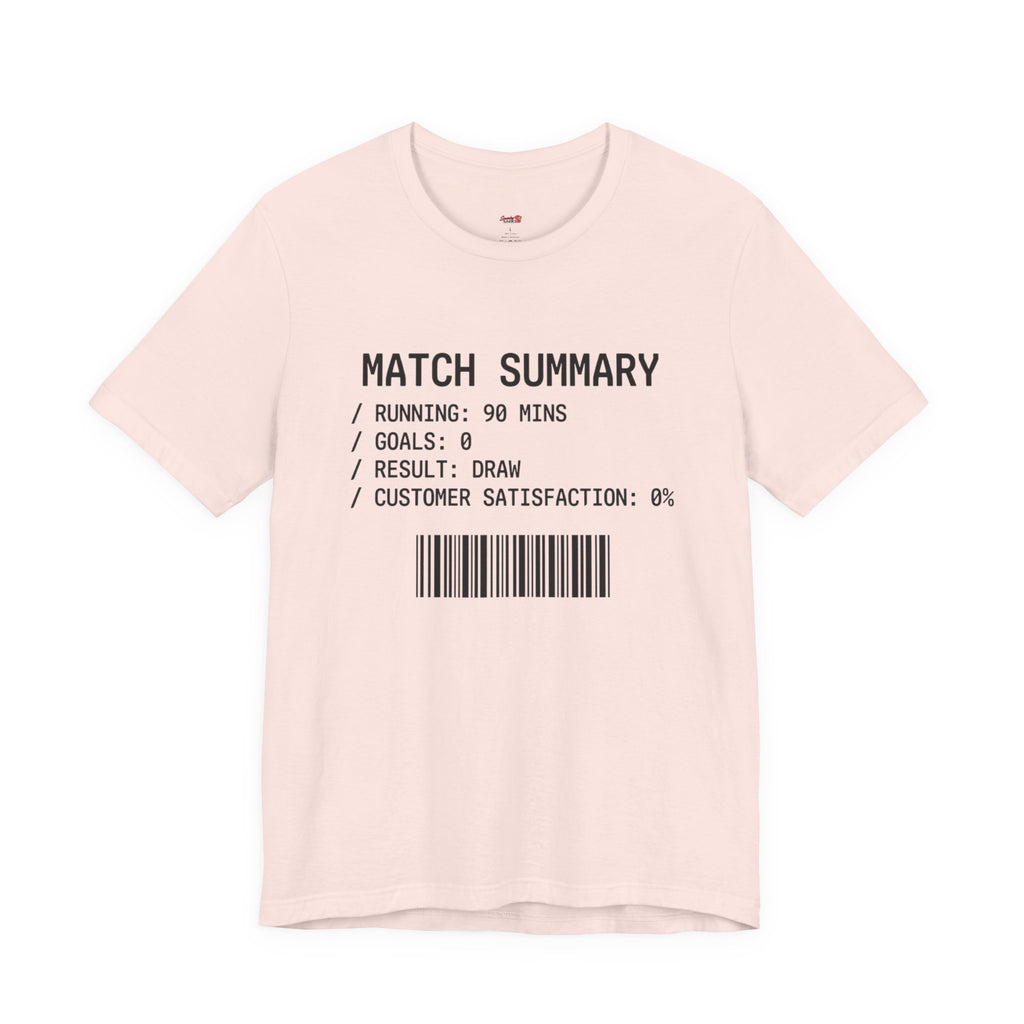 Match Summary -- 0% Satisfaction T-Shirt