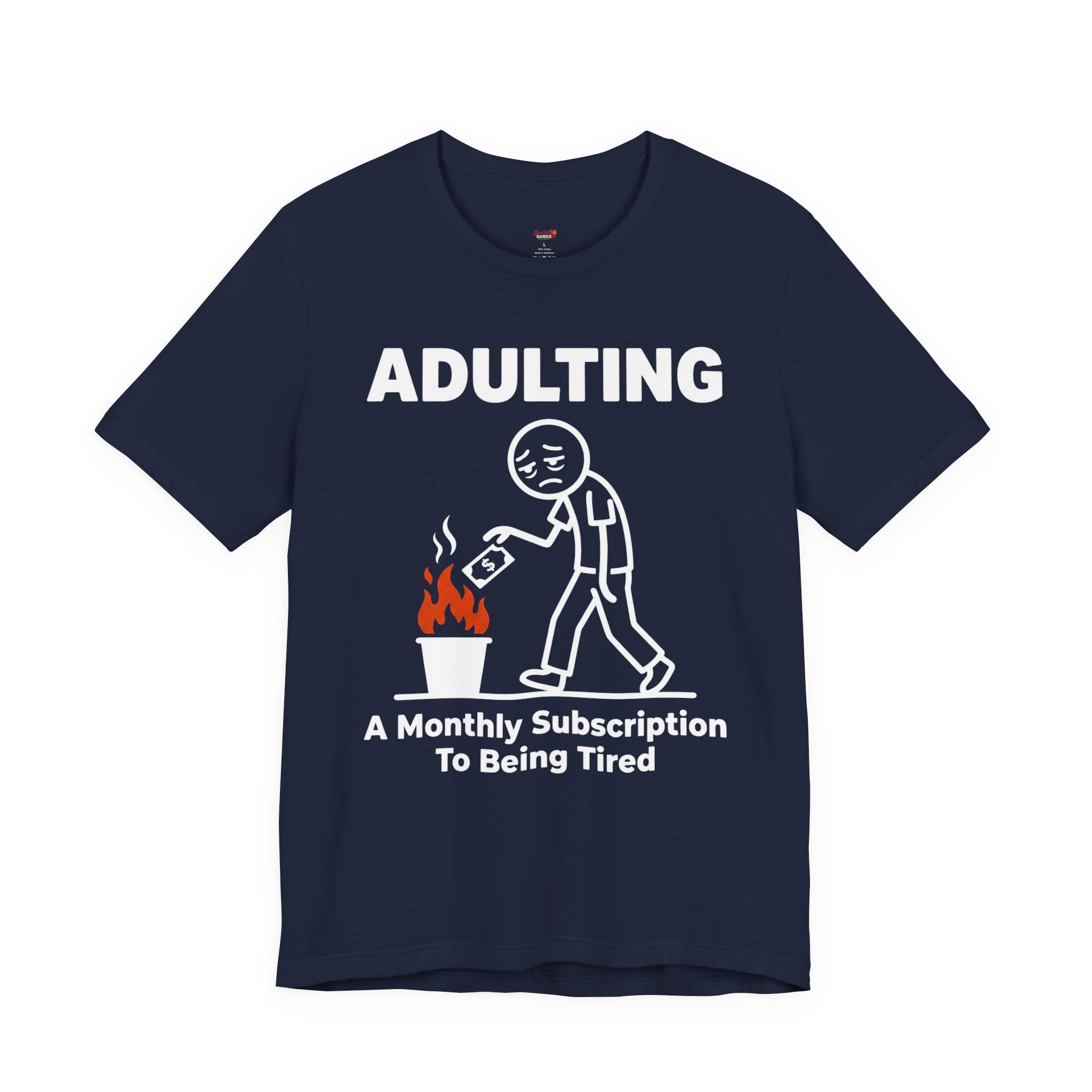 Adulting -- A Monthly Subscription to Being Tired T-Shirt