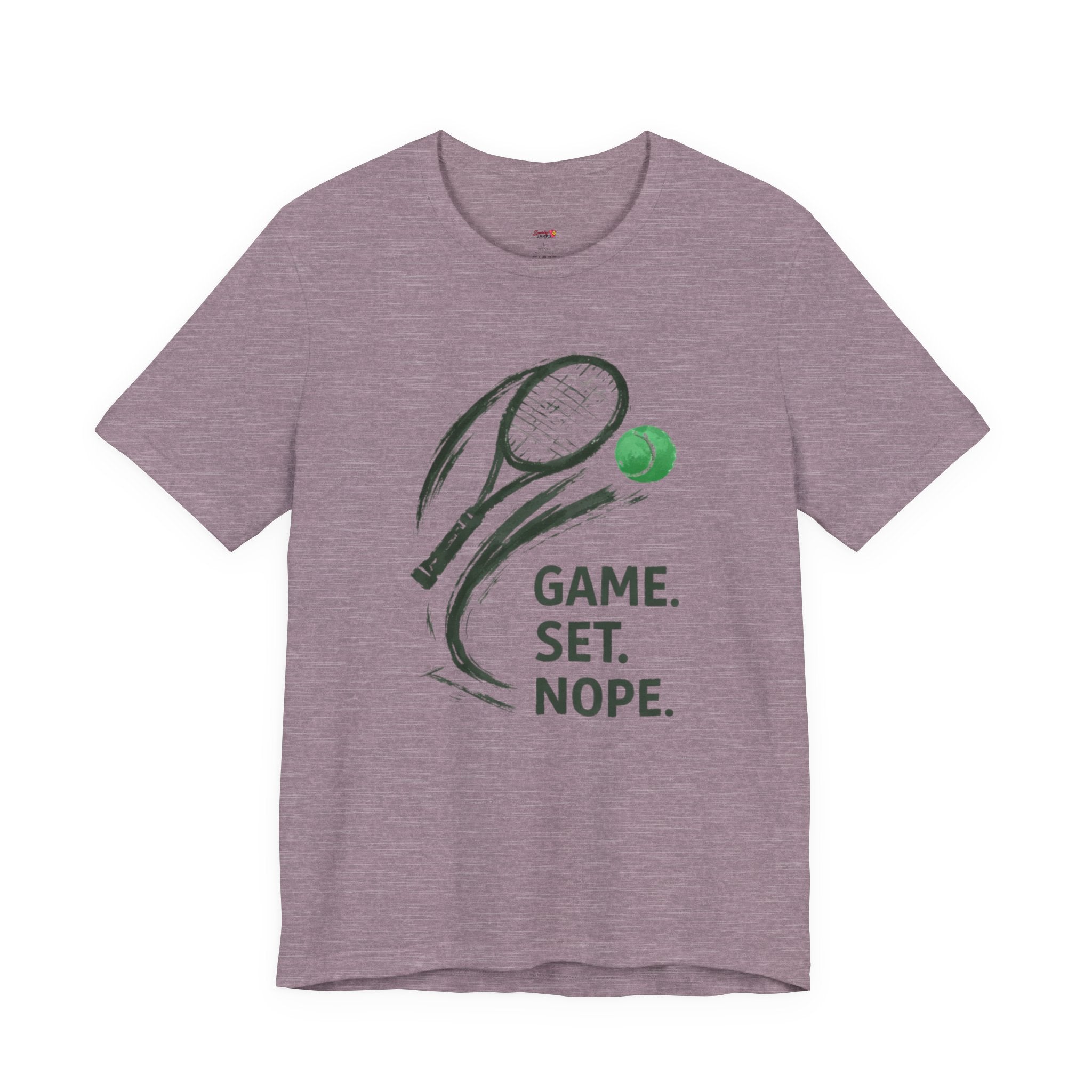 Game.  Set.  Nope. T-Shirt