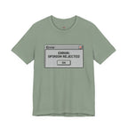 Error: Opinion Rejected T-Shirt