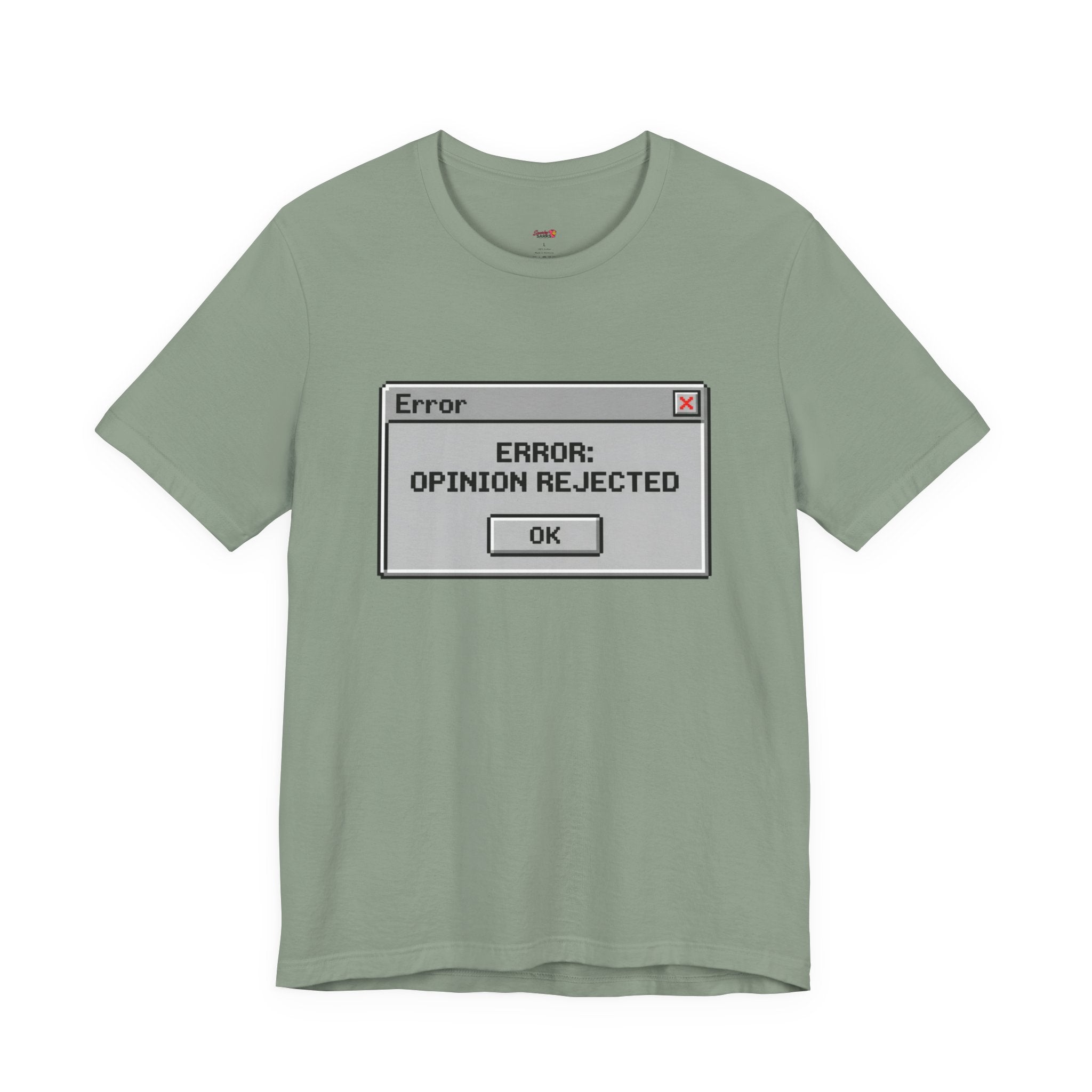 Error: Opinion Rejected T-Shirt