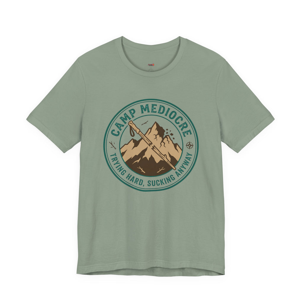 Camp Mediocre -- Trying Hard, Sucking Anyway T-Shirt