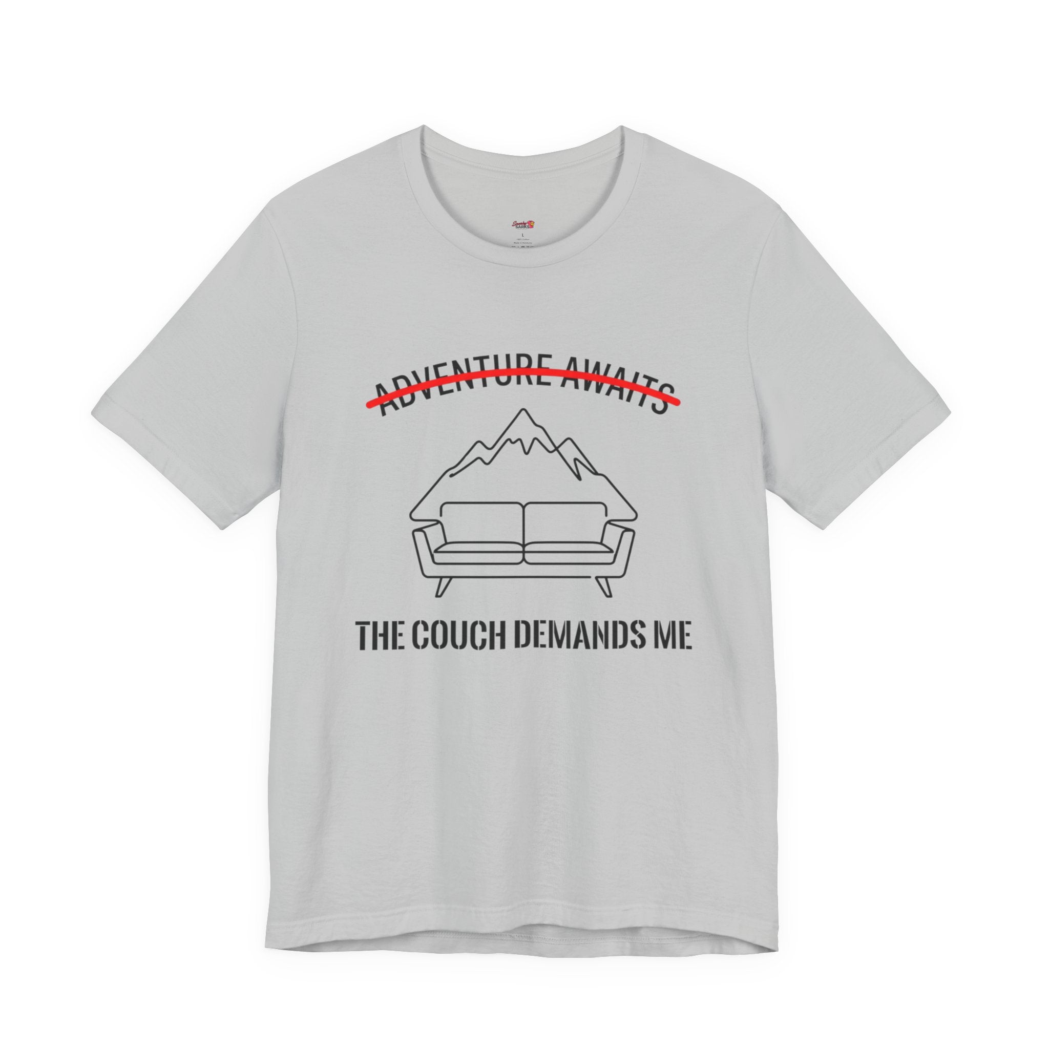 The Couch Needs Me T-Shirt