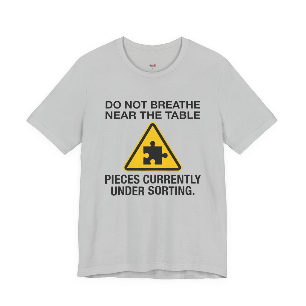 Pieces Currently Under Sorting T-Shirt