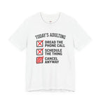Today's Adulting -- Cancel Anyway T-Shirt
