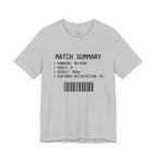 Match Summary -- 0% Satisfaction T-Shirt