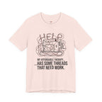 My Therapy Has Some Threads that Need Work T-Shirt