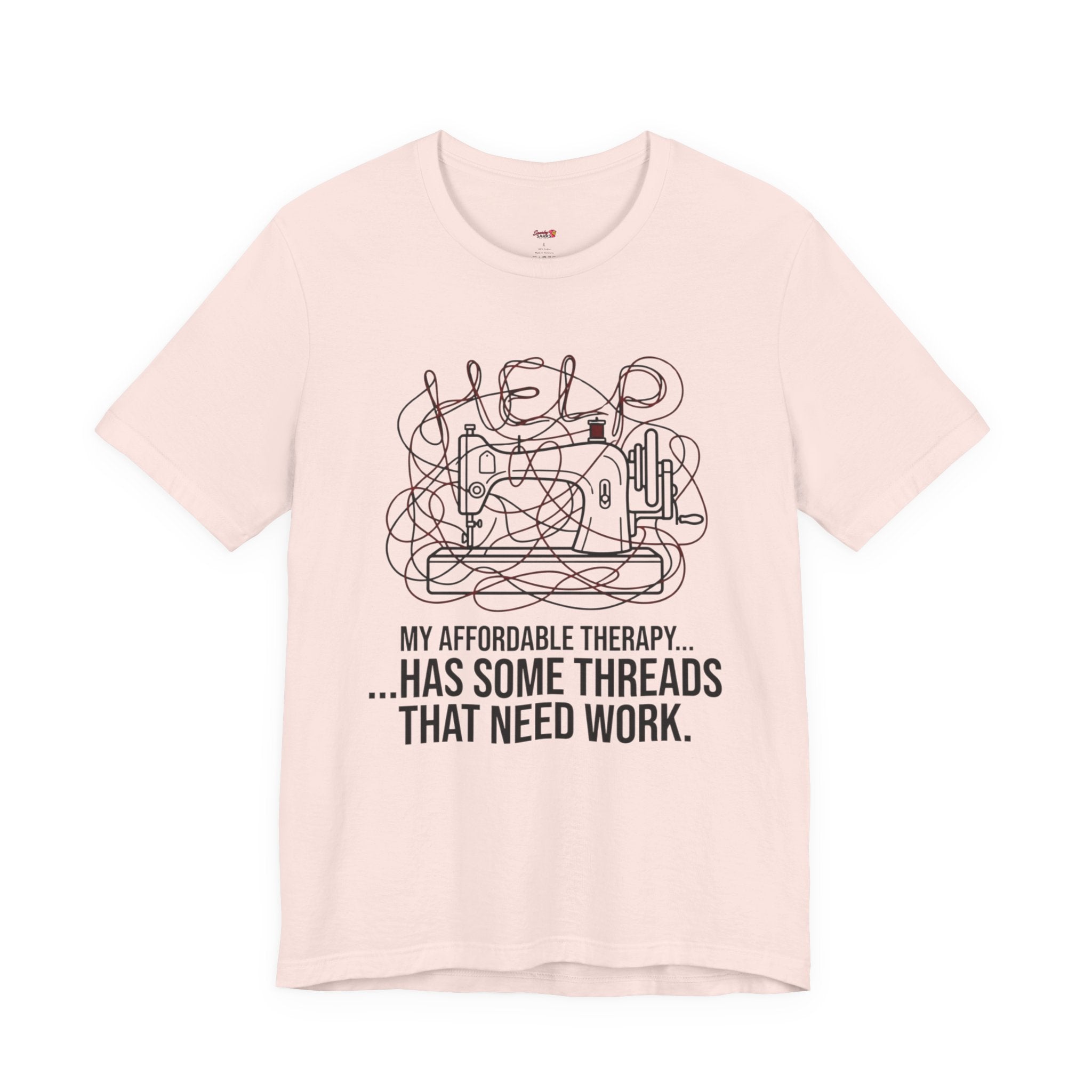 My Therapy Has Some Threads that Need Work T-Shirt