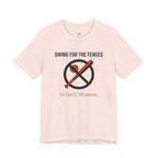 Swing for the Fences....or Don't.  Whatever.  T-Shirt