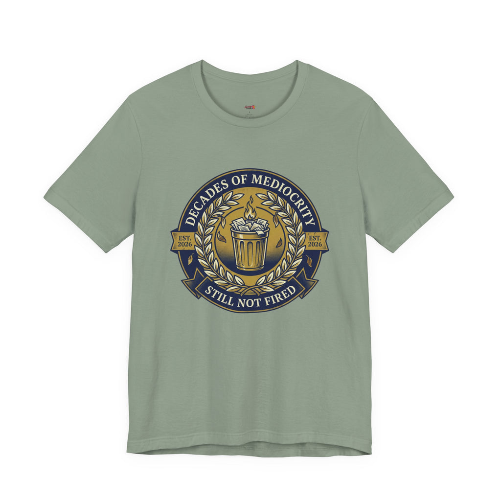 Decades of Mediocrity  T-Shirt