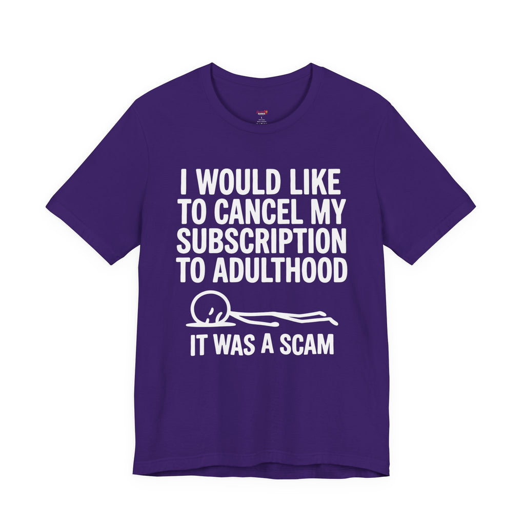 Cancel My Subscription to Adulthood T-Shirt