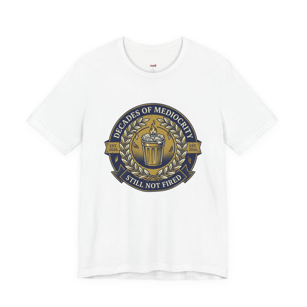 Decades of Mediocrity  T-Shirt