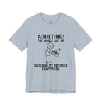 Adulting -- Watching My Paycheck Disappear T-Shirt