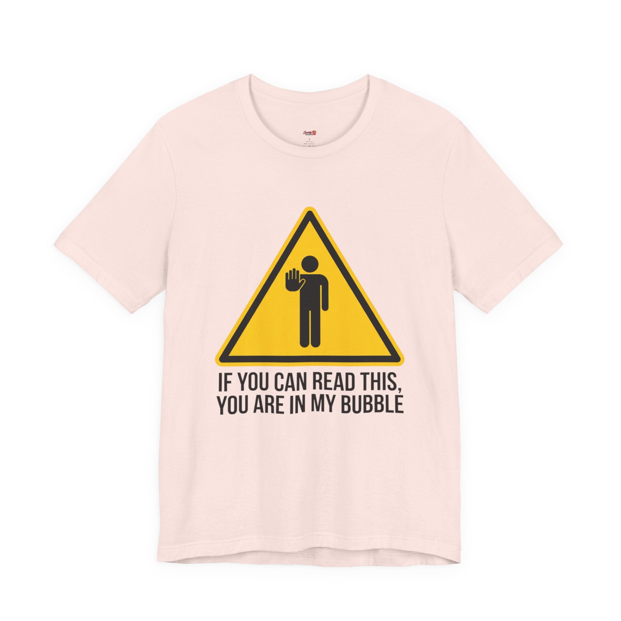 You Are in My Bubble T-Shirt