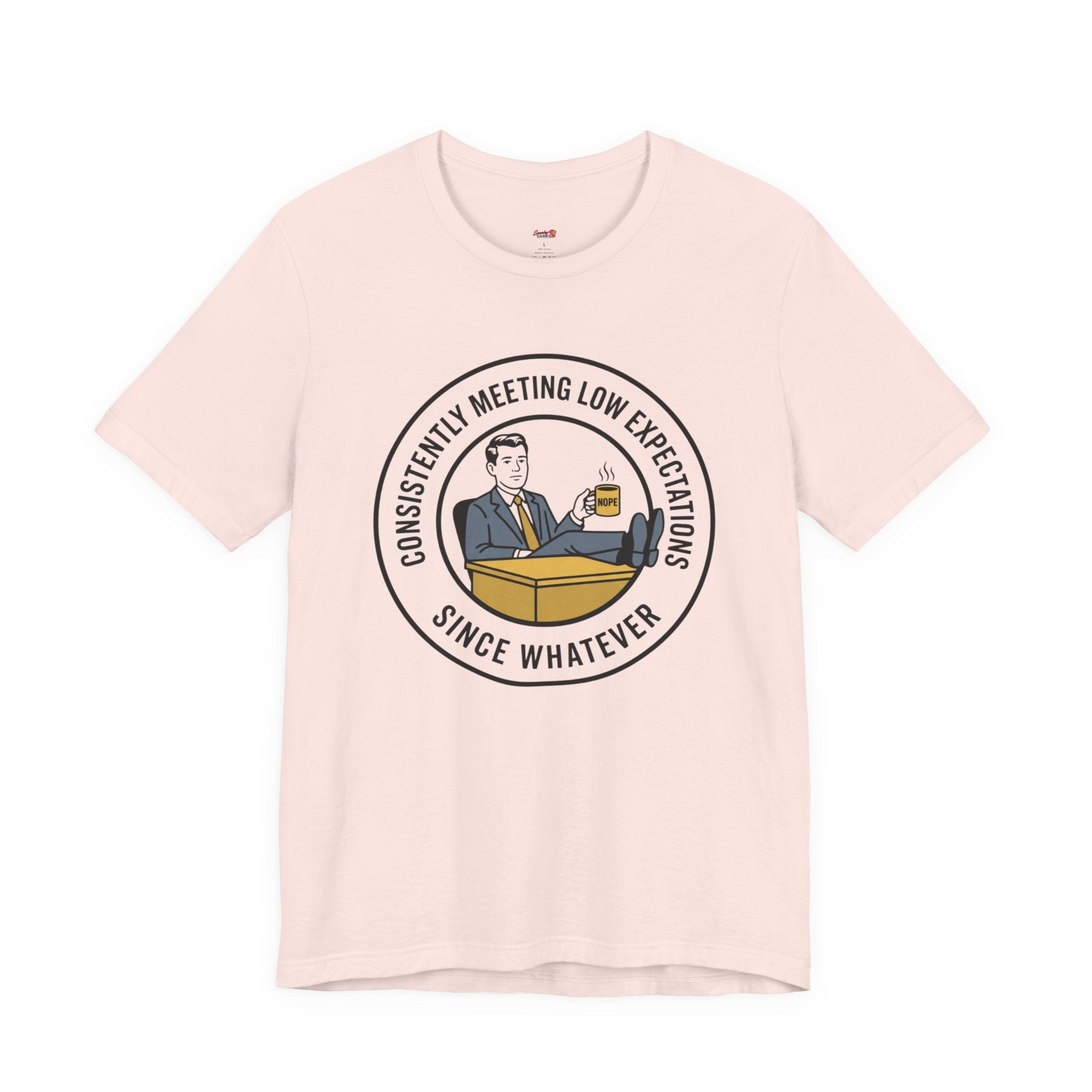 Consistently Meeting Low Expectations. T-Shirt