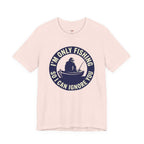 Only Fishing So I Can Ignore You T-Shirt