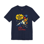 My Neighbors Suck.  Let's Move.  T-Shirt