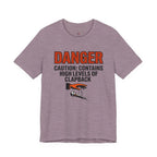 Caution: Contains High Levels of Clapback T-Shirt