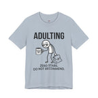 Adulting -- Zero Stars.  Do Not Recommend. T-Shirt