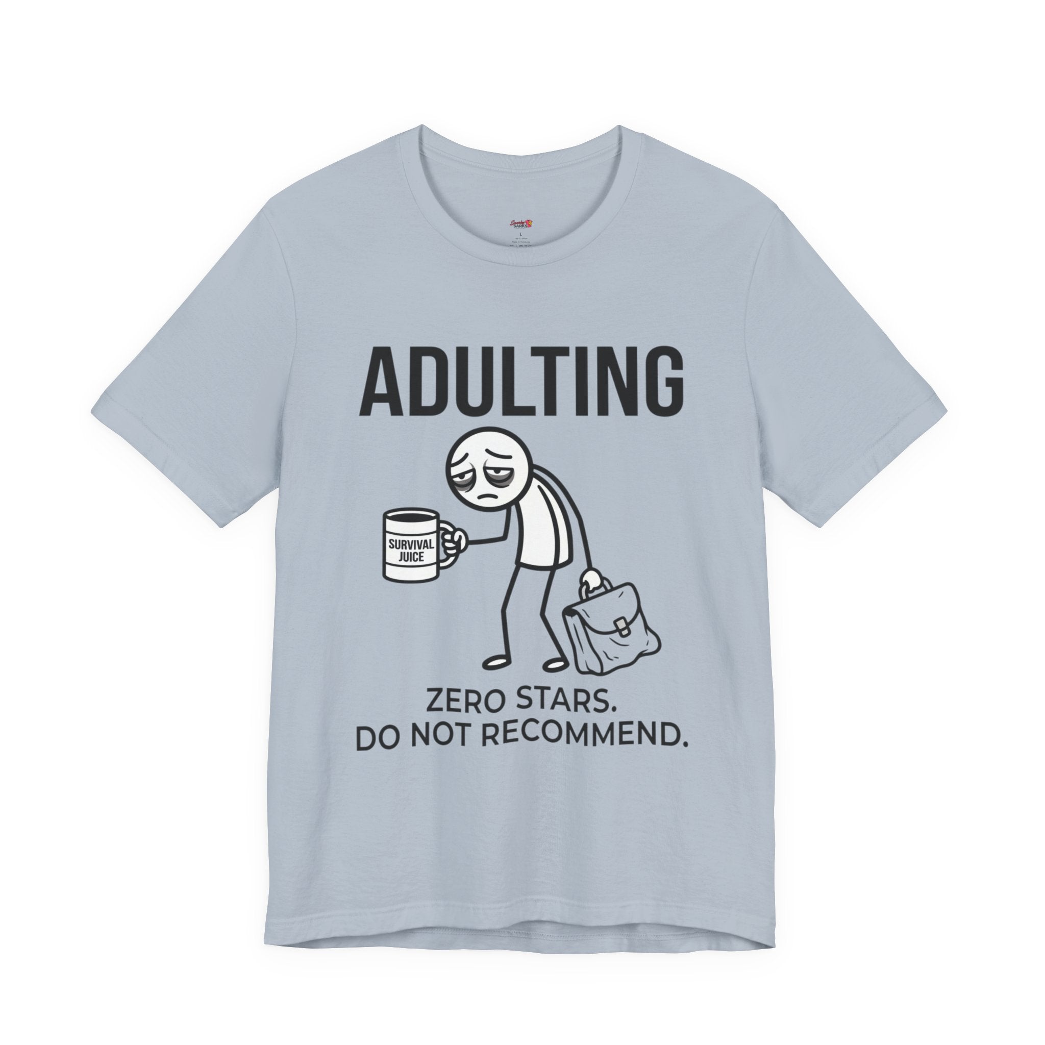 Adulting -- Zero Stars.  Do Not Recommend. T-Shirt