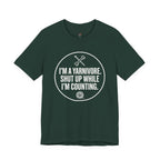 I'm a Yarnivore -- Shut Up While I'm Counting T-Shirt