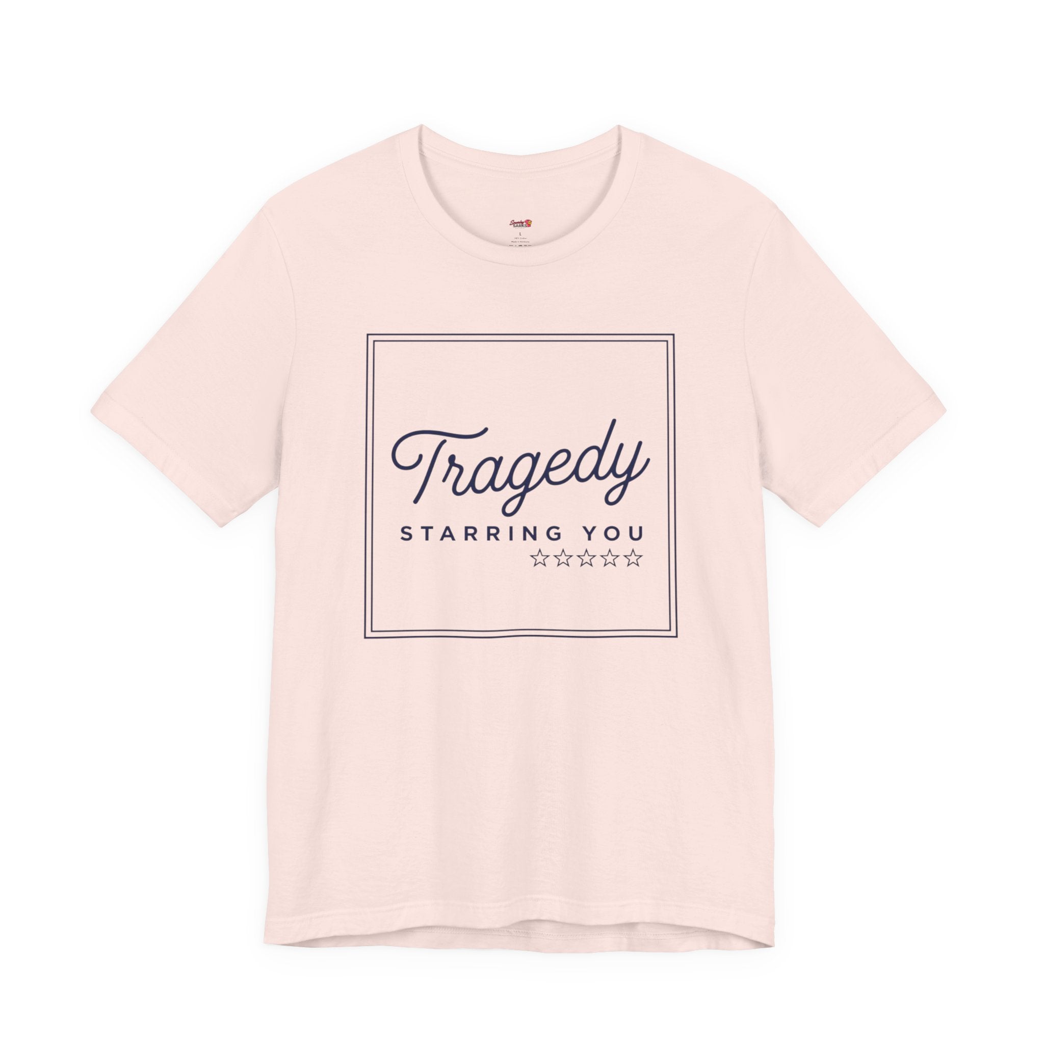 Tragedy -- Starring You T-shirt