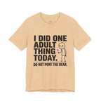 I Did One Adult Thing Today T-Shirt