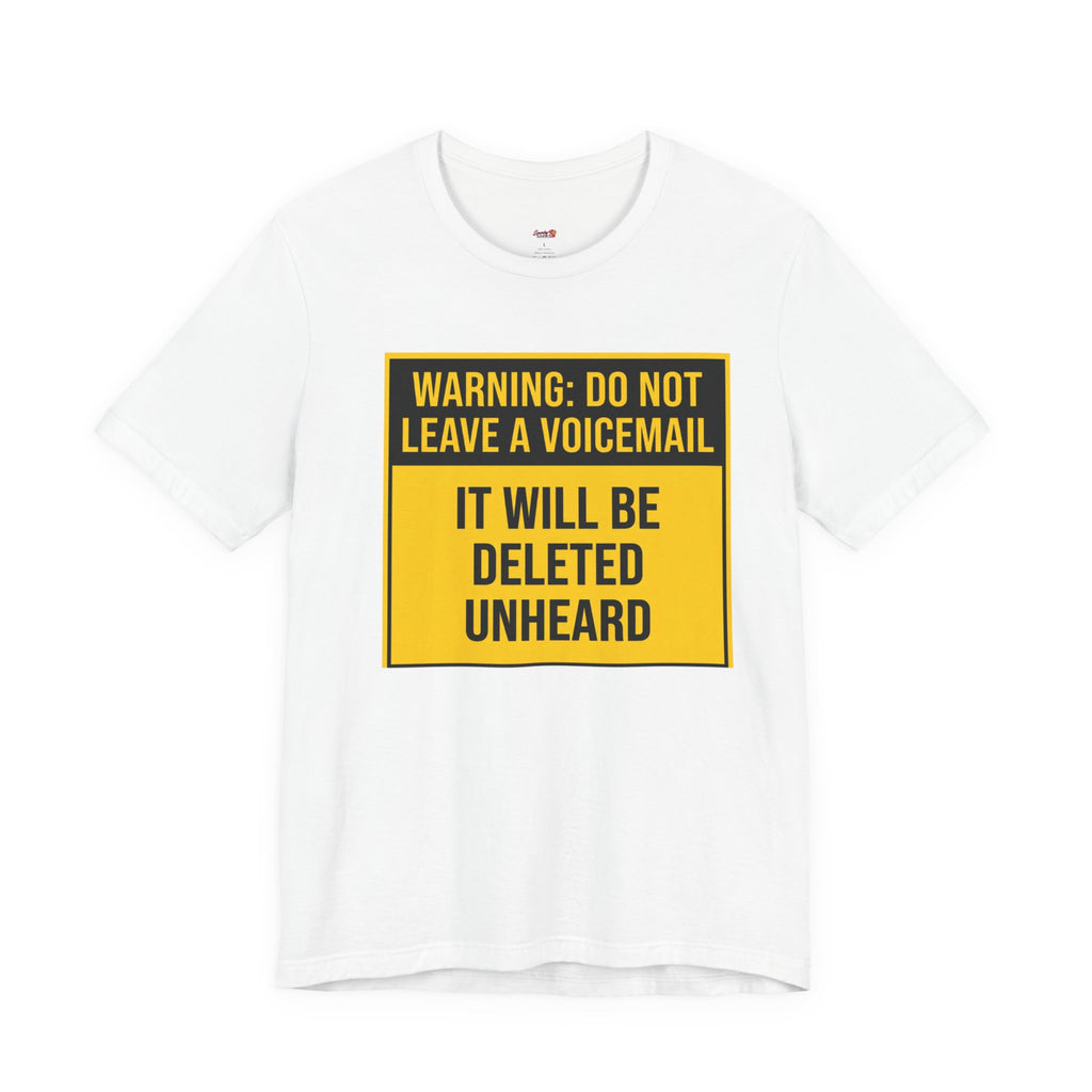 Do Not Leave A Voicemail T-Shirt
