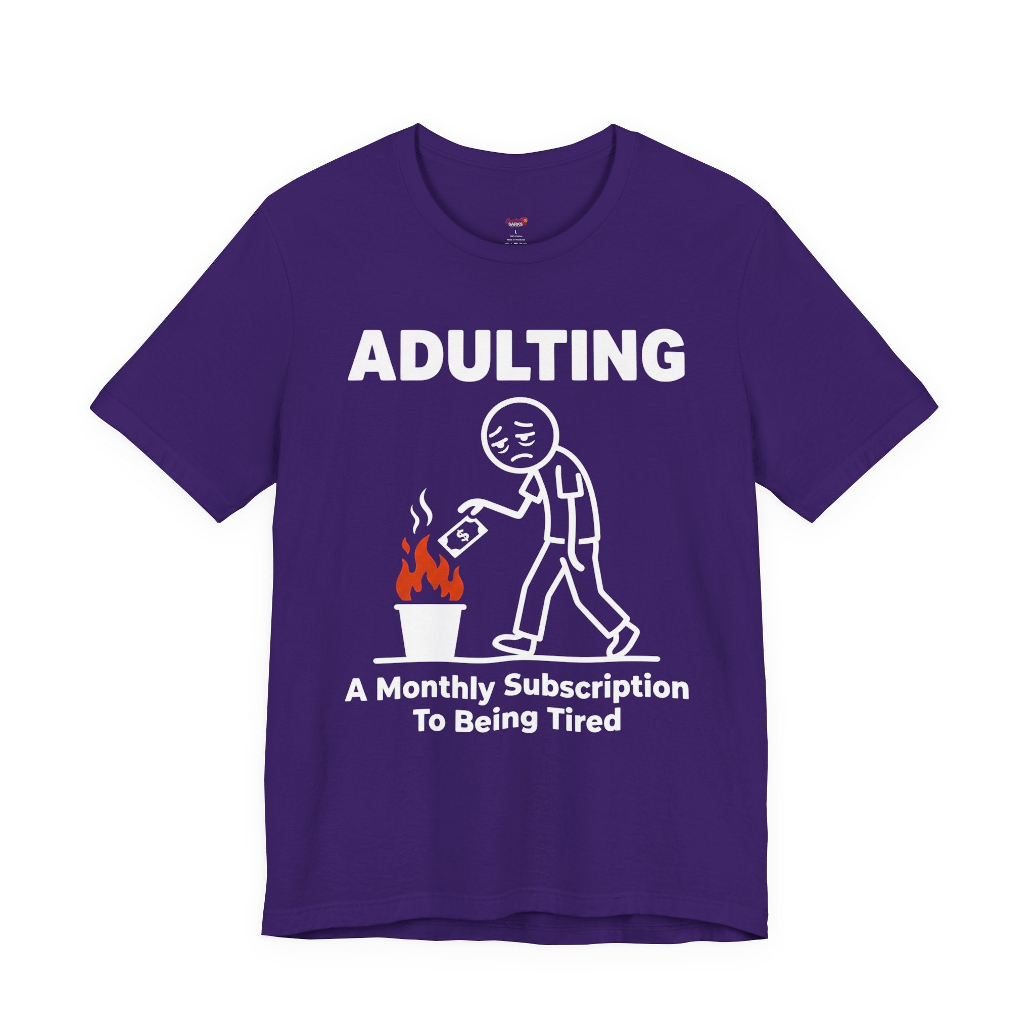 Adulting -- A Monthly Subscription to Being Tired T-Shirt