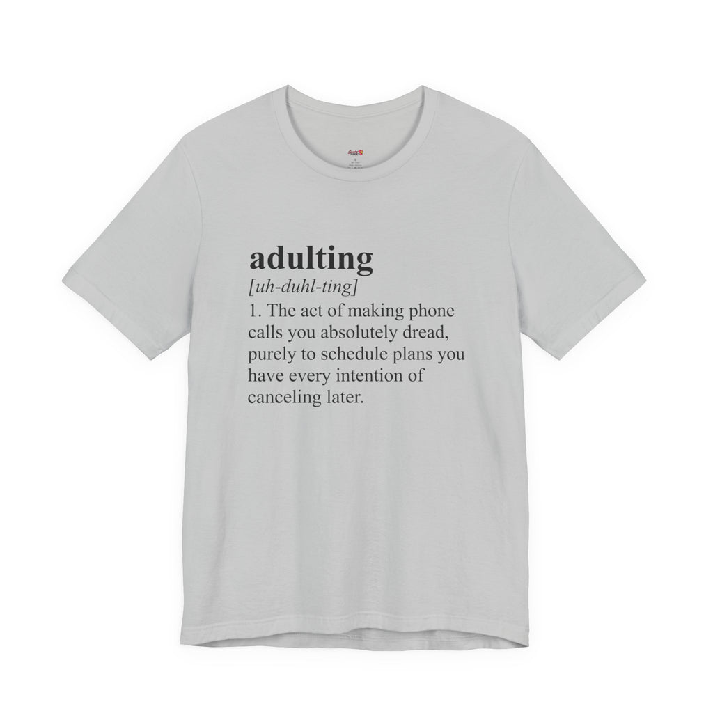 Adulting (Definition) T-Shirt
