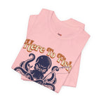 Here to Fish...Not Hear Your Life Story T-Shirt