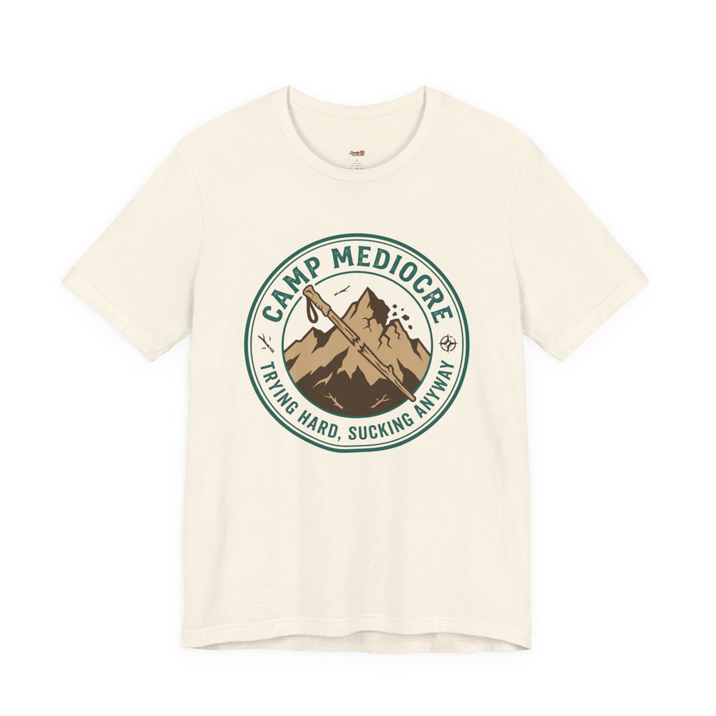 Camp Mediocre -- Trying Hard, Sucking Anyway T-Shirt