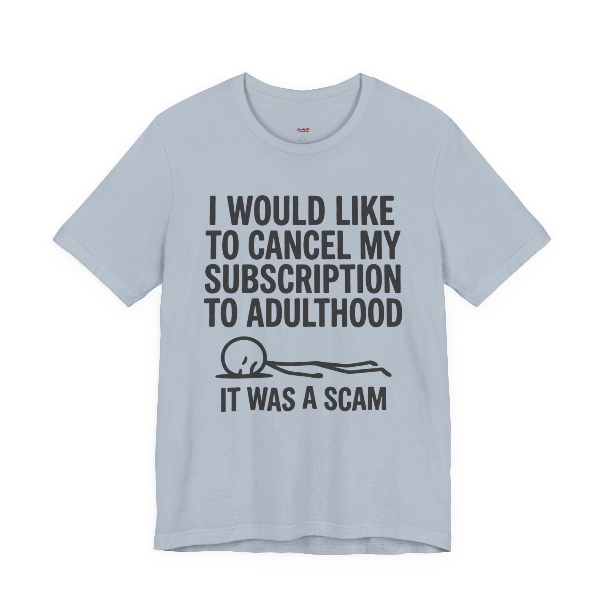 Cancel My Subscription to Adulthood T-Shirt