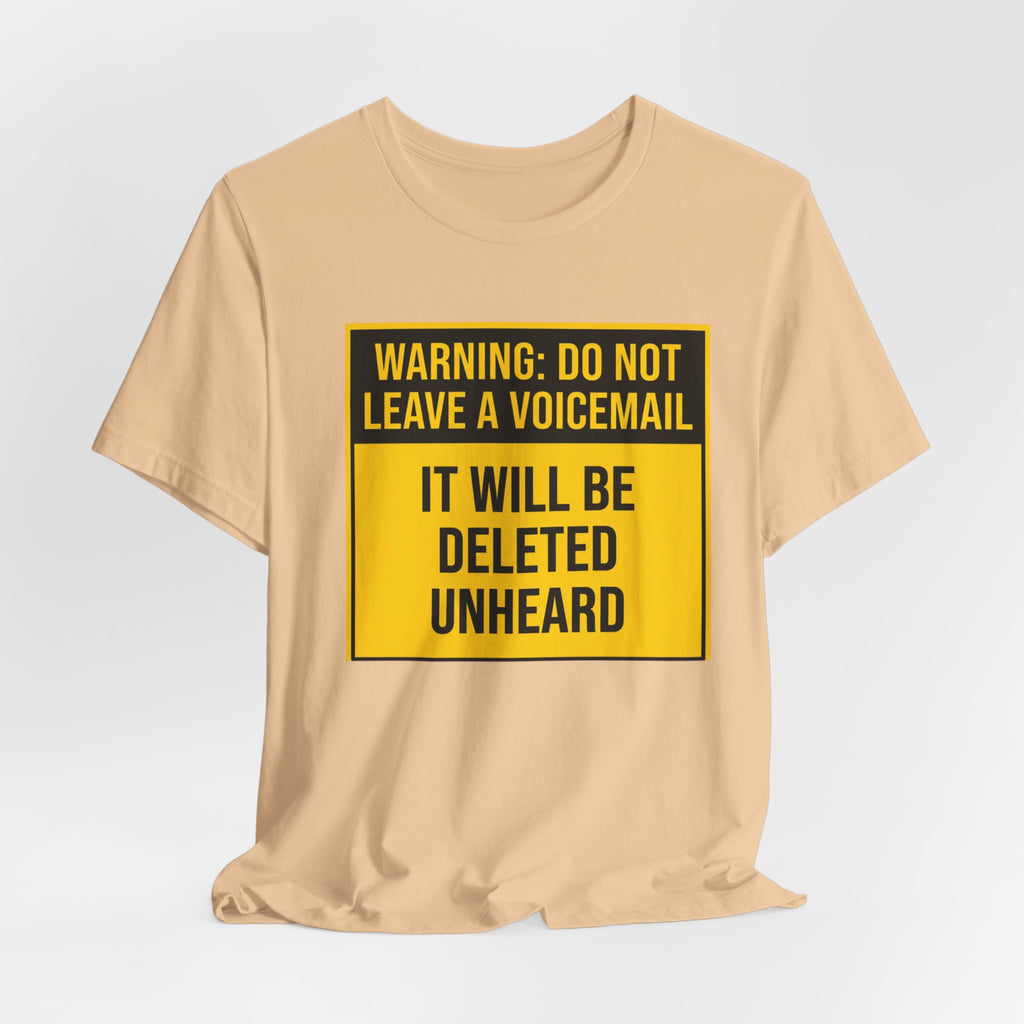 Do Not Leave A Voicemail T-Shirt