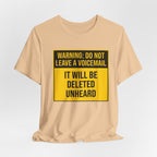 Do Not Leave A Voicemail T-Shirt