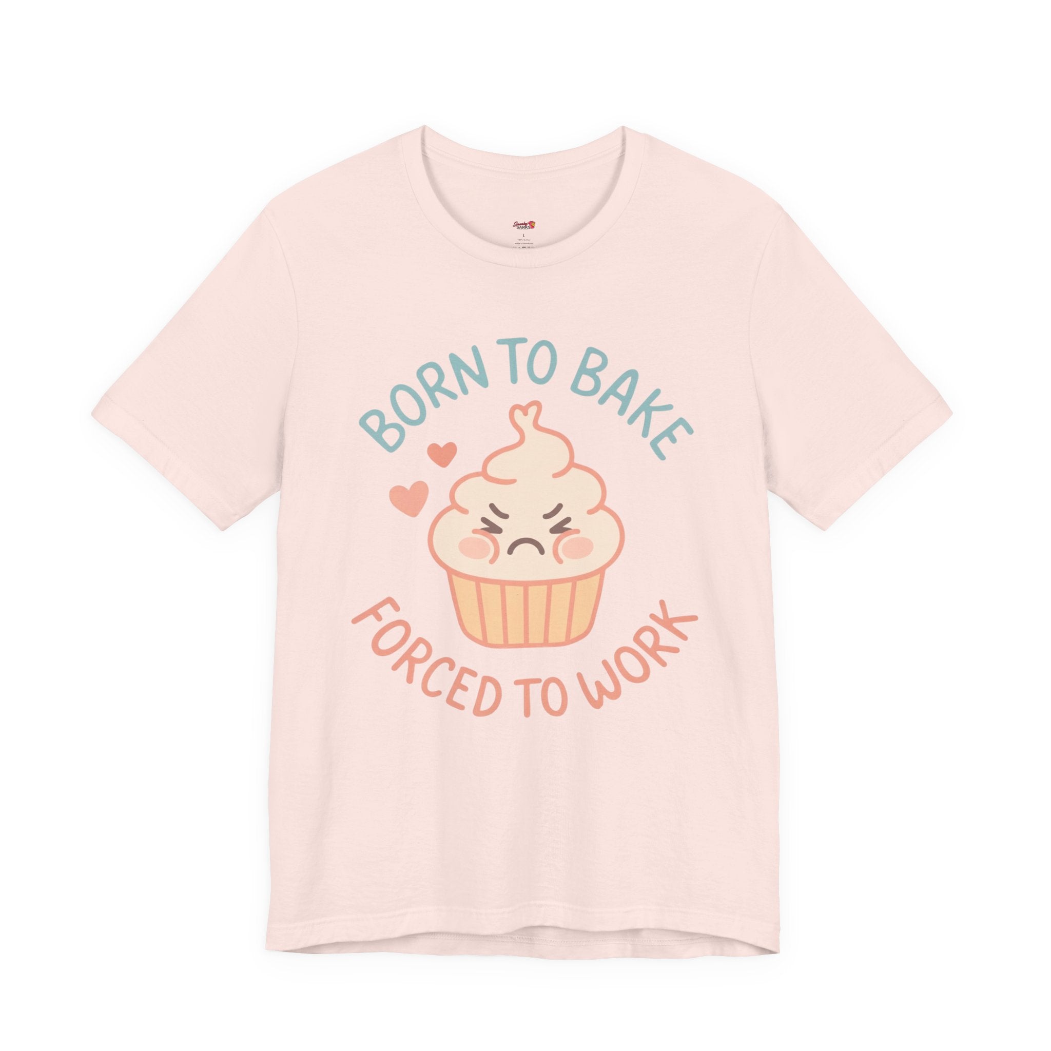 Born to  Bake, Forced to Work T-Shirt