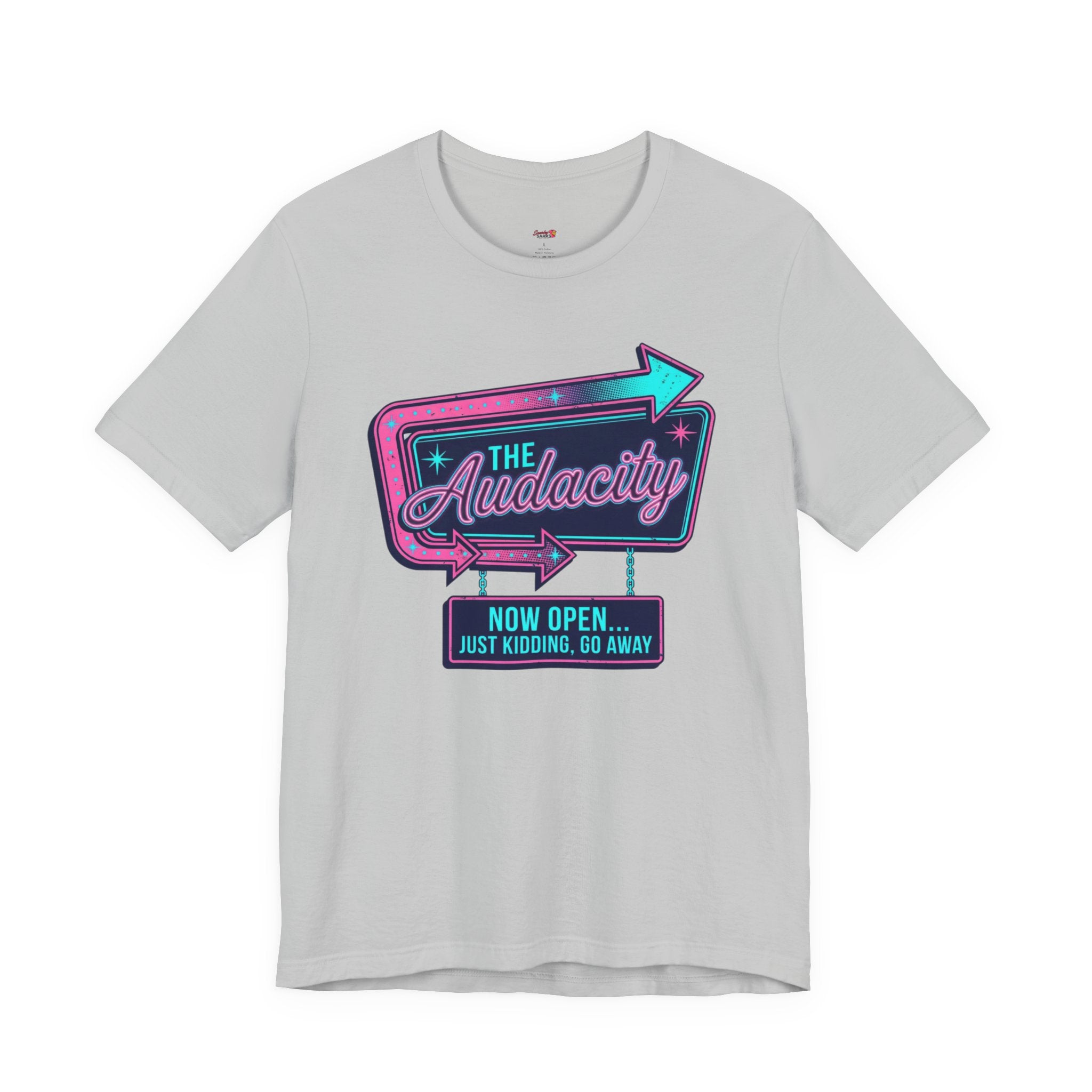 The Audacity...Now Open T-Shirt