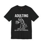 Adulting -- Zero Stars.  Do Not Recommend. T-Shirt