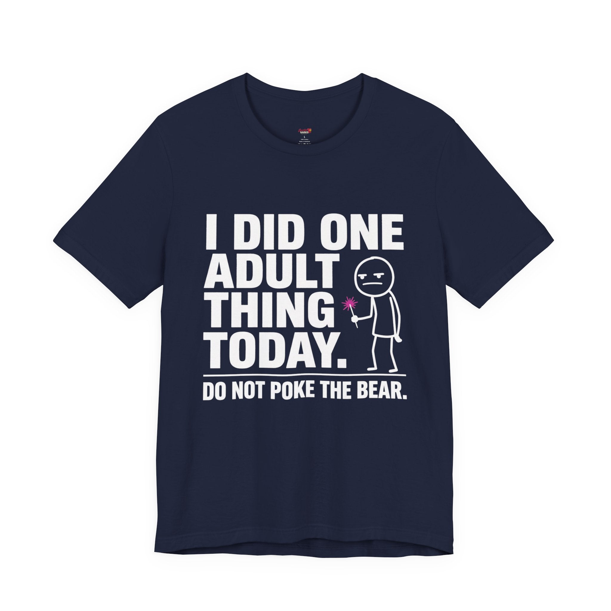 I Did One Adult Thing Today T-Shirt
